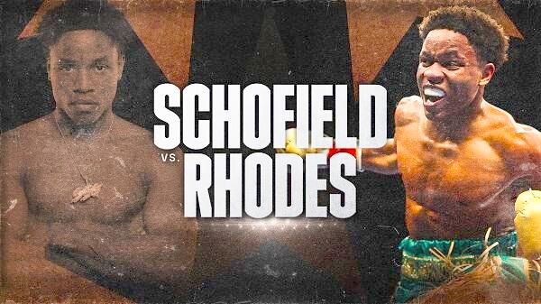 Watch Dazn Boxing Schofield Vs Rhodes 7/8/23