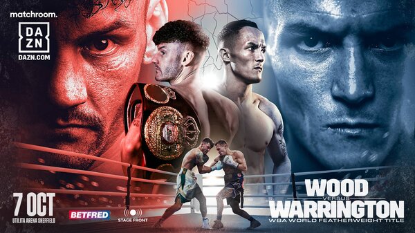 Watch Dazn Boxing Wood vs Warrington 10/7/23